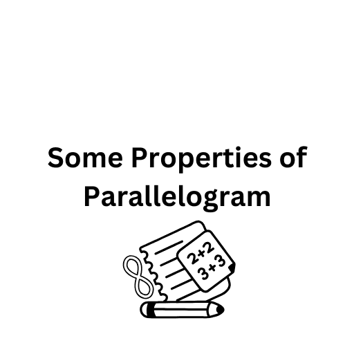 Some Properties of Parallelogram  